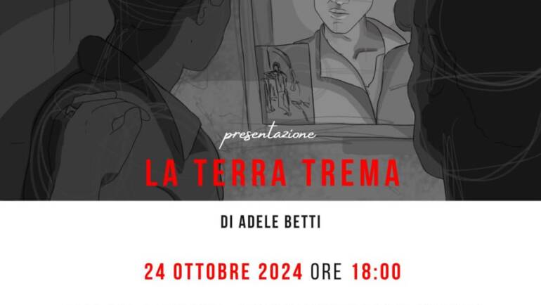 La terra trema. Presentazione a Siena